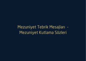 Mezuniyet Kutlama Sözleri