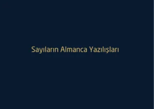 100 E Kadar Sayıların Almanca Yazılışları
